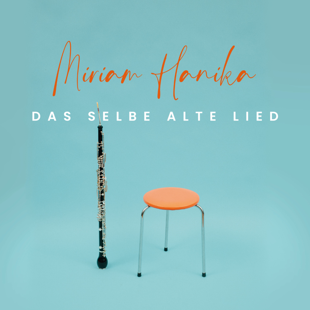 Cover "Das selbe alte Lied" von Miriam Hanika